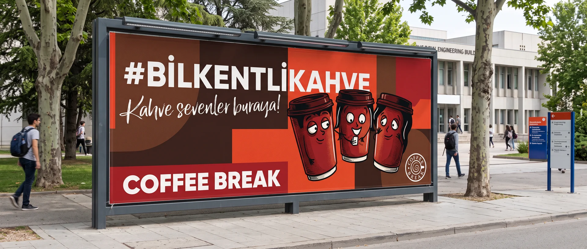 Coffee Break — Bilkent — Billboard Tasarımı, Selçuk Aker